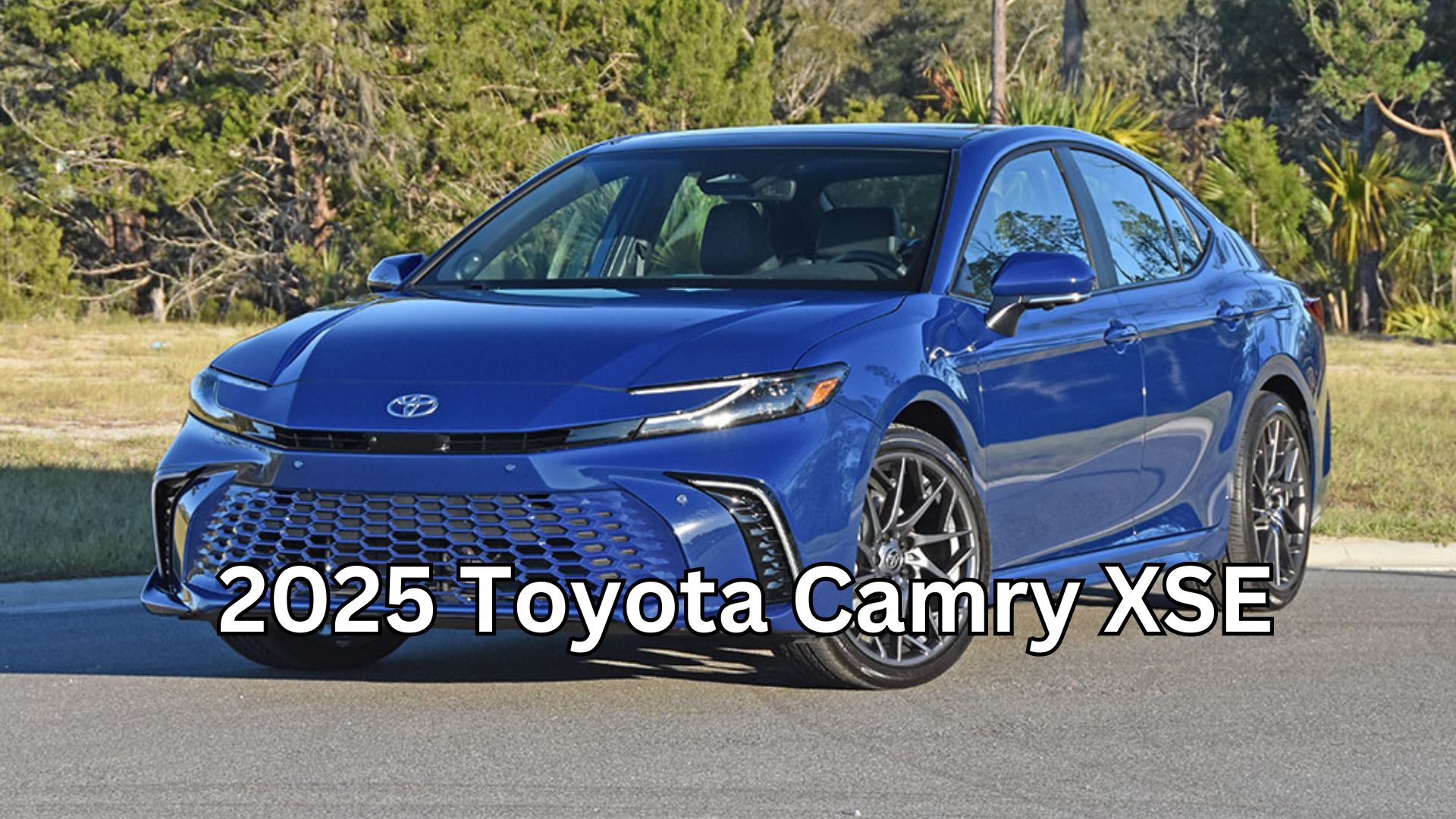 2025 Toyota Camry XSE: A Powerful and Surprisingly Exciting Sedan Experience