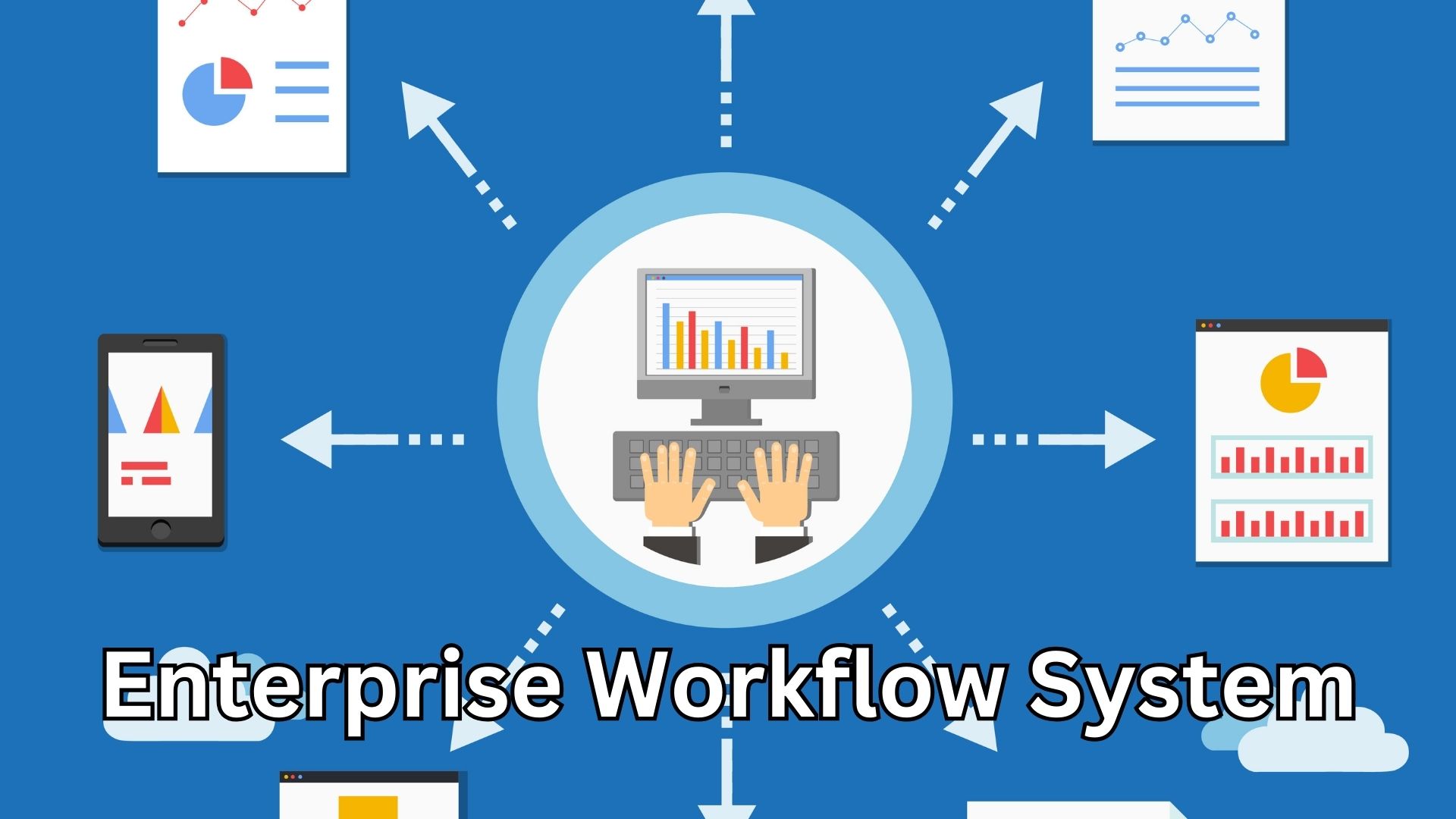 Enterprise Workflow System: A Powerful Solution for Smarter, Stress-Free Operations