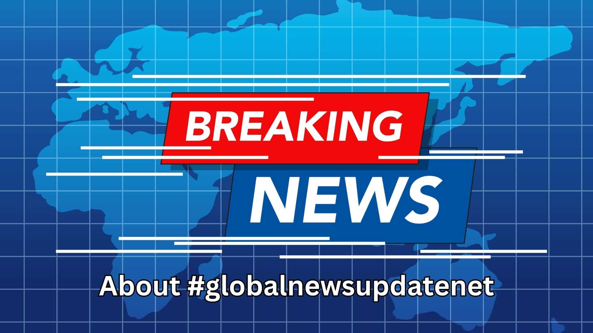 About #globalnewsupdatenet: The Powerful Truth Behind This Rising Digital News Revolution