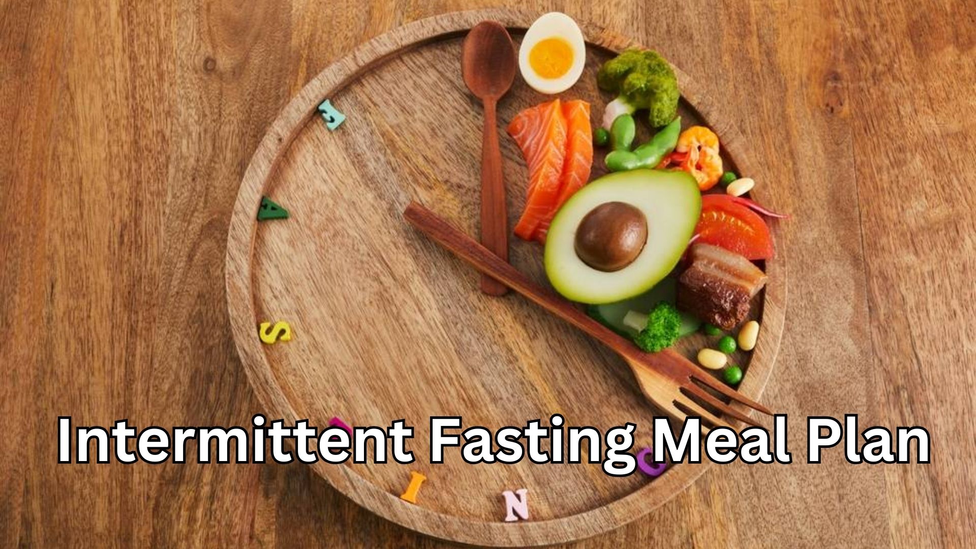 Intermittent Fasting Meal Plan – A Powerful Way to Transform Your Health