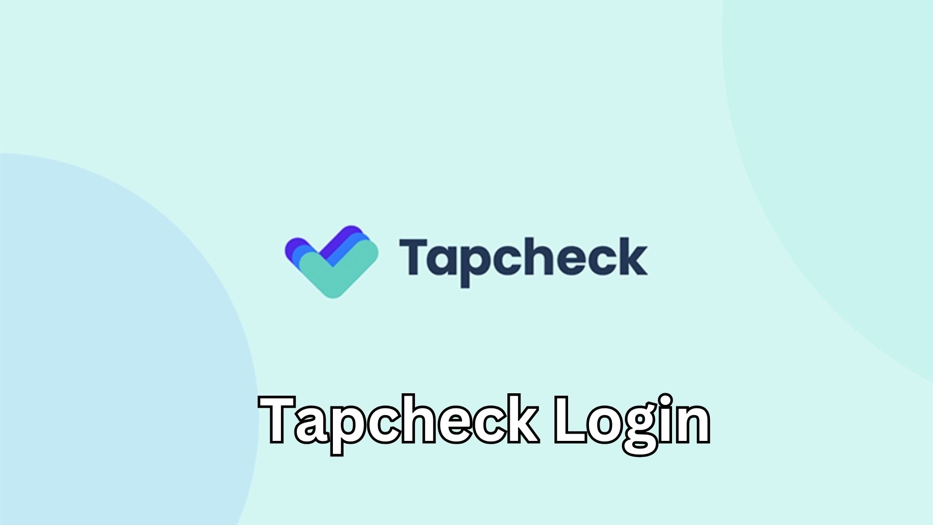 Tapcheck Login – A Powerful Way to Access Your Earnings with Ease