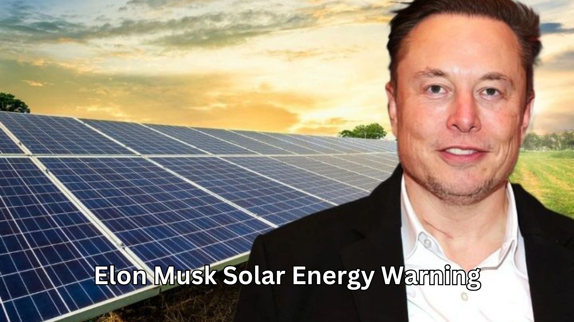 Elon Musk Solar Energy Warning Reveals a Shocking Energy Crisis Truth the World Can’t Ignore