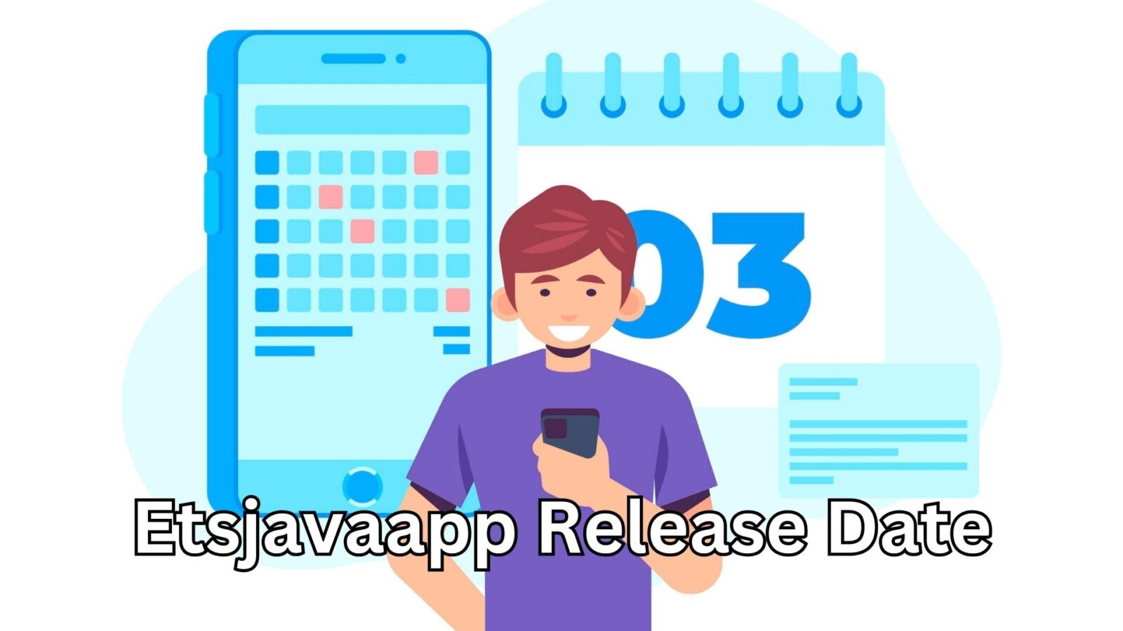 Etsjavaapp Release Date Finally Revealed: Exciting Global Update