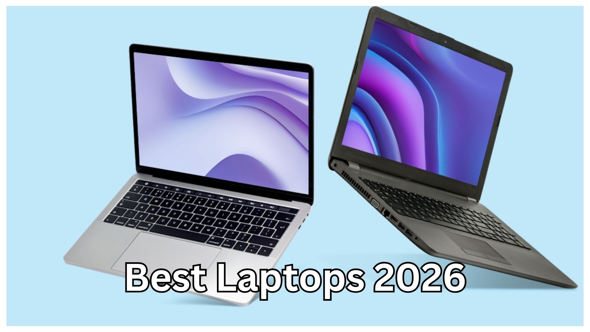 The Truth About Finding the Best Laptops 2026: What Most Reviews Won’t Tell You