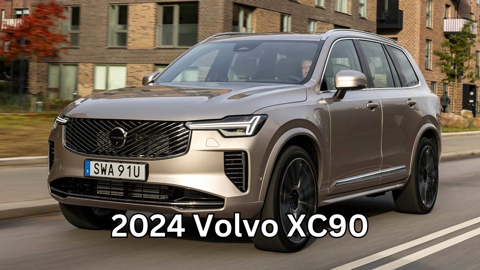 2024 Volvo XC90 – 7 Hidden Truths You Must Know Before Buying